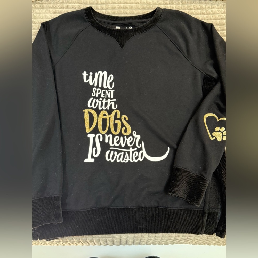 Black and Gold Dog Sweatshirt “ Time Spent with Dogs is Never Waisted” Medium